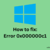 How to fix error 0x000000c1