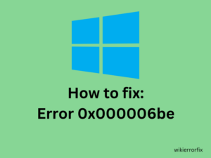 How to fix error 0x000006be